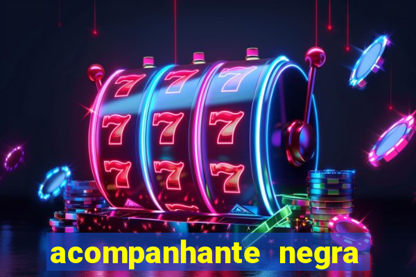 acompanhante negra sao paulo